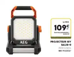 Tout faire matériaux AEG PROJECTEUR 18V offre