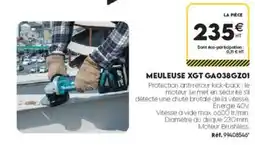 Tout faire matériaux Makita MEULEUSE XGT GAO38GZO1 offre