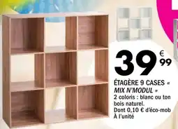 La Foir'Fouille MIX N'MODUL ÉTAGÈRE 9 CASES offre