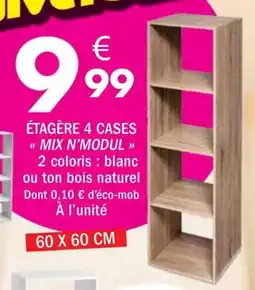 La Foir'Fouille MIX N'MODUL ÉTAGÈRE 4 CASES offre
