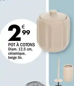 La Foir'Fouille POT À COTONS offre