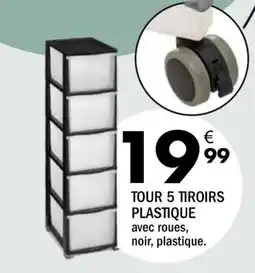 La Foir'Fouille Tour 5 tiroirs plastique offre