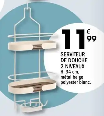 SERVITEUR DE DOUCHE