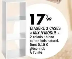 La Foir'Fouille Mix - étagère 3 cases mix n' modul offre