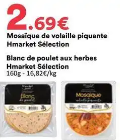 Hmarket Mosaique de volaille piquante hmarket sélection offre