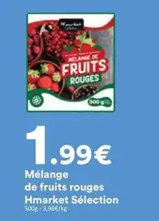 Hmarket Mélange de fruits rouges hmarket sélection offre