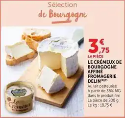 Maximarché Fini - le crémeux de bourgogne affiné fromagerie offre
