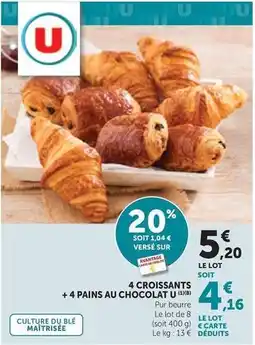 Maximarché U - 4 croissants +4 pains au chocolat offre