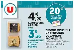 Maximarché Croque monsieur u 4 fromages ou jambon fromage offre