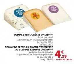 Maximarché Onetik - tomme de brebis au piment d'espelette ou bleu des basques offre