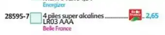 Maximo Belle France 4 piles super alcalines LR03 AAA offre