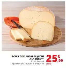 Super U BOULE DE FLANDRE BLANCHE À LA BIÈRE offre