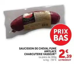 Super U AMYLACE SAUCISSON DE CHEVAL FUME offre