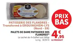 Super U Patisserie des Flandres Palets de Dame offre