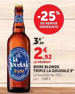 Super U La Goudale Triple offre