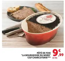 Super U LA BOURGEOISE DU NORD PÂTÉ DE FOIE offre