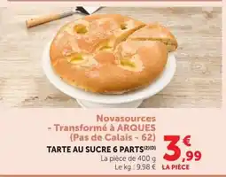Super U Novasources Tarte au sucre offre