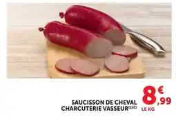 Super U CHARCUTERIE VASSEUR SAUCISSON DE CHEVAL offre