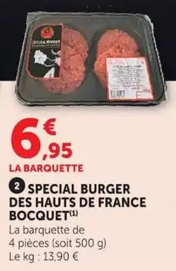 Super U Bocquet SPECIAL BURGER DES HAUTS DE FRANCE offre