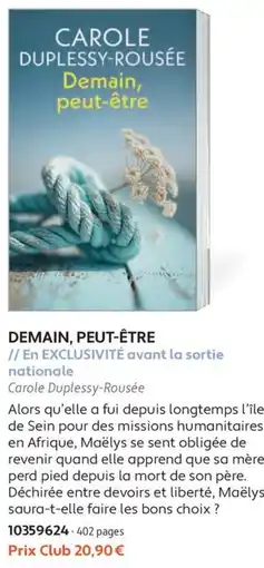 France Loisirs Carole Duplessy-Rousée Demain, peut-être offre