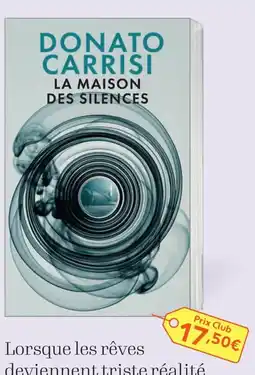 France Loisirs DONATO CARRISI LA MAISON DES SILENCES offre