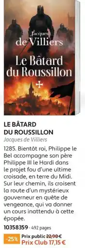 France Loisirs Jacques de Villiers Le Bâtard du Roussillon offre