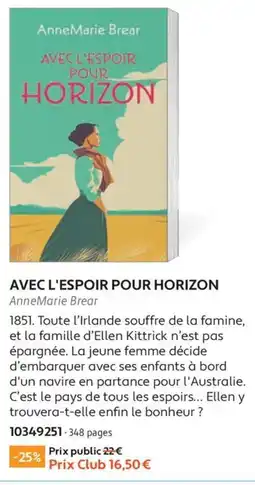 France Loisirs AnneMarie Brear AVEC L'ESPOIR POUR HORIZON offre