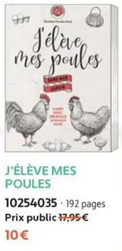 France Loisirs J'ÉLÈVE MES POULES offre