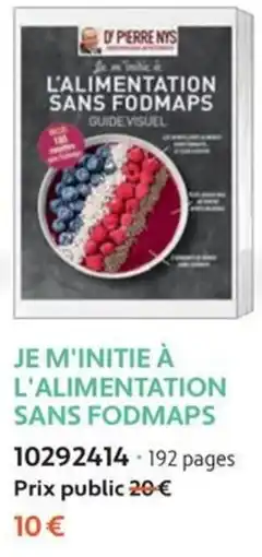 France Loisirs D'PIERRE NYS JE M'INITIE À L'ALIMENTATION SANS FODMAPS offre