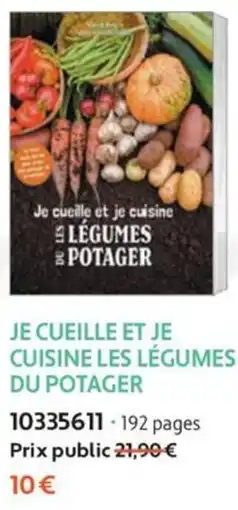 France Loisirs Je cueille et je cuisine les légumes du potager offre