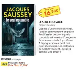 France Loisirs Jacques Saussey Le seul coupable offre