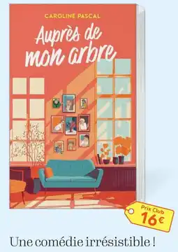 France Loisirs CAROLINE PASCAL Auprès de mon arbre offre