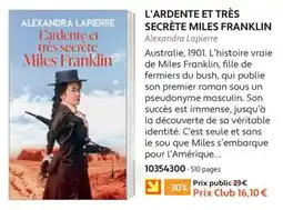 France Loisirs Alexandra Lapierre L'ardente et très secrète Miles Franklin offre