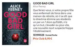 France Loisirs Alice Feeney GOOD BAD GIRL offre