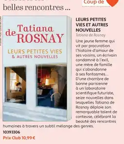 France Loisirs Tatiana de Rosnay LEURS PETITES VIES & AUTRES NOUVELLES offre