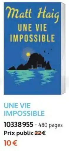 France Loisirs Matt Haig UNE VIE IMPOSSIBLE offre