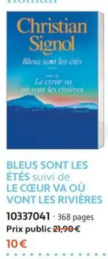 France Loisirs Christian Signol Bleus sont les étés suivi de Le cœur va où vont les rivières offre