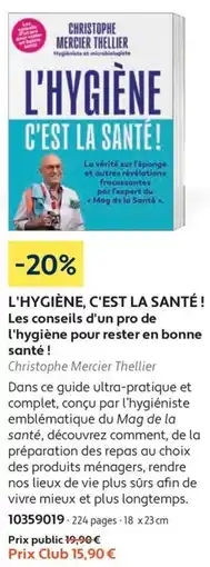 France Loisirs L'HYGIÈNE C'EST LA SANTÉ! CHRISTOPHE MERCIER THEILLIER offre