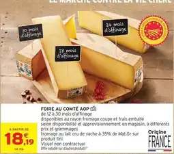 Intermarché Contact Fini - foire au comté aop offre