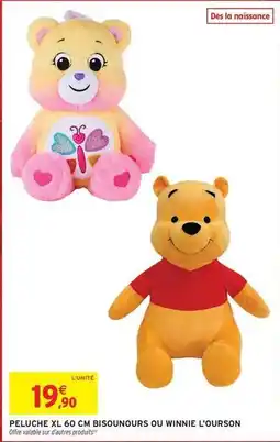 Intermarché Contact Peluche x 60 cm bisounours ou winnie l'ourson offre