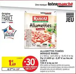 Intermarché Contact Monique ranou - allumettes fumées offre