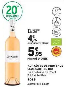 Intermarché Contact Gautier - aop côtes de provence clos bio offre