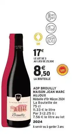 Intermarché Contact Aujoux - aop brouilly maison jean marc offre