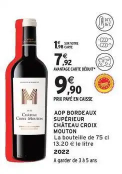 Intermarché Contact Château - aop bordeaux supérieur croix mouton offre