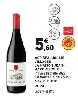 Intermarché Contact Hachette - aop beaujolais villages la maison jean-marc aujoux offre