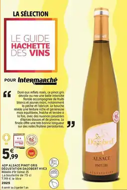 Intermarché Contact Aop alsace pinot gris offre