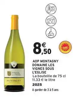 Intermarché Contact Aop montagny domaine les vignes sous l'eglisse offre