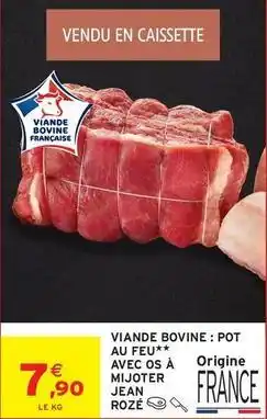 Intermarché Contact Viande bovine: pot au feu*** avec os à origine mijoter jean rozé offre