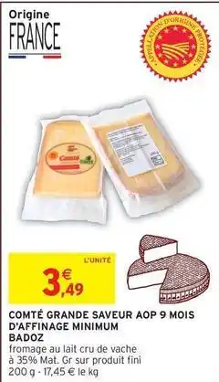Intermarché Contact Fini - comté grande saveur aop 9 mois d'affinage minimum offre