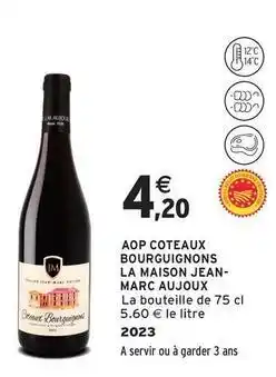 Intermarché Contact Aujoux - aop coteaux bourguignons offre